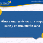 Alma sana reside en un cuerpo . . .