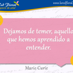 Dejamos de temer, aquello que . . .