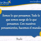 Somos lo que pensamos. Todo lo que somos surge de . . .