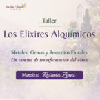 Taller: Los Elixires Alquímicos Metales, Gemas y Remedios Florales:  un camino de transformación del alma
